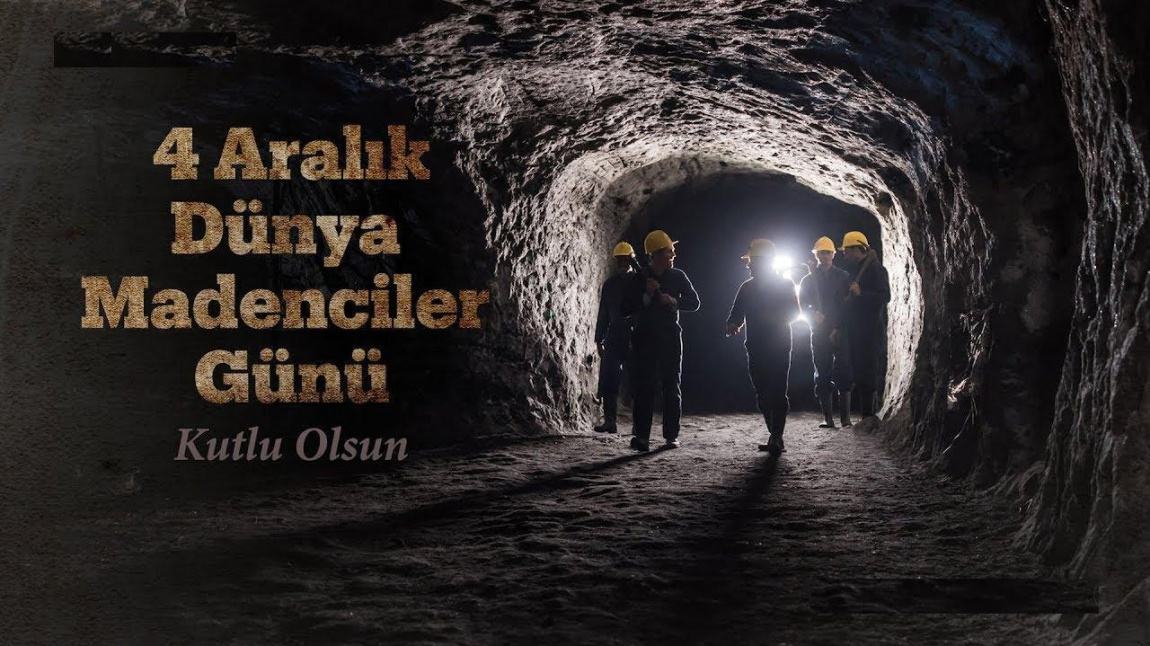 4 Aralık Dünya Madenciler Günü...